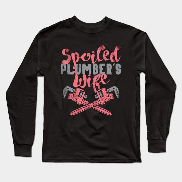 Spoiled Plumber's Wife Long Sleeve T-Shirt by maxdax